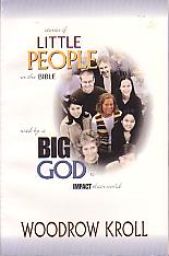 Little People  Big God - by Woodrow Kroll